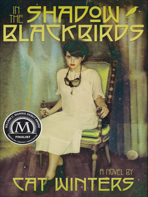 Title details for In the Shadow of Blackbirds by Cat Winters - Wait list
